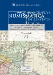 MATERIALI 67 - Zecche di Palmanova e Trieste. Emissioni per le contee di Gradisca e Rovigo