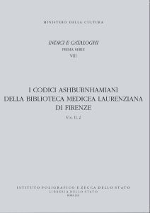 I CODICI ASHBURNHAMIANI DELLA BIBLIOTECA MEDICEA LAURENZIANA DI FIRENZE MSS. 515-614