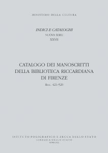 CATALOGO DEI MANOSCRITTI DELLA BIBLIOTECA RICCARDIANA DI FIRENZE - RICC 421-520