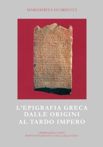 L'EPIGRAFIA GRECA DALLE ORIGINI AL TARDO IMPERO
