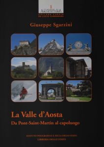 LA VALLE D'AOSTA. Da Pont-Saint-Martin al capoluogo