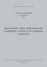 MANOSCRITTI GRECI EXTRAVAGANTES CONSERVATI A NAPOLI E IN CAMPANIA. CATALOGO