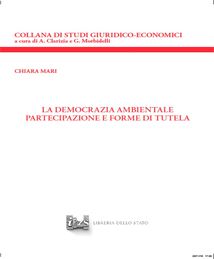 LA DEMOCRAZIA AMBIENTALE. PARTECIPAZIONE E FORME DI TUTELA