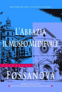 L'ABBAZIA, IL MUSEO MEDIEVALE - FOSSANOVA